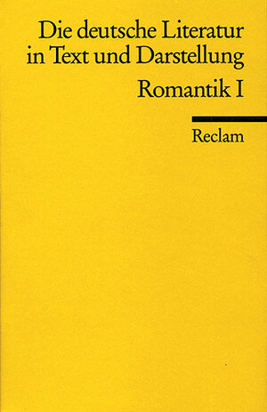 Die deutsche Literatur. Ein Abriß in Text und Darstellung, Bd 8 und Bd 9: Romantik I (3150096294) und Romantik 2 (3150096332), 2 Bände