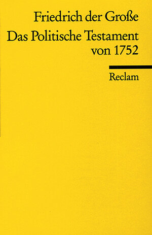 Buchcover Das Politische Testament von 1752 | Friedrich der Grosse | EAN 9783150097236 | ISBN 3-15-009723-1 | ISBN 978-3-15-009723-6