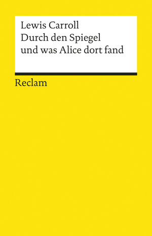 Buchcover Durch den Spiegel und was Alice dort fand | Lewis Carroll | EAN 9783150097472 | ISBN 3-15-009747-9 | ISBN 978-3-15-009747-2
