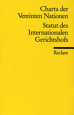 Buchcover Die Charta der Vereinten Nationen und Das Statut des Internationalen Gerichtshofs  | EAN 9783150098011 | ISBN 3-15-009801-7 | ISBN 978-3-15-009801-1