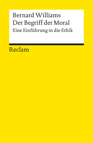 Der Begriff der Moral: Eine Einführung in die Ethik