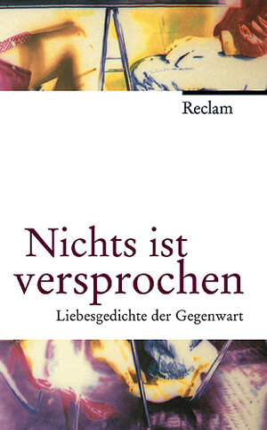 Nichts ist versprochen: Liebesgedichte der Gegenwart. (Jubiläumsedition)