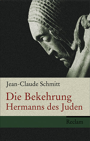 Buchcover Die Bekehrung Hermanns des Juden | Jean C Schmitt | EAN 9783150105627 | ISBN 3-15-010562-5 | ISBN 978-3-15-010562-7
