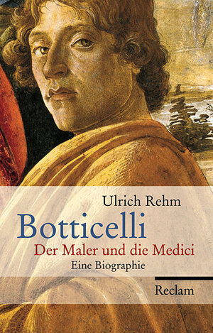 Buchcover Botticelli | Ulrich Rehm | EAN 9783150107164 | ISBN 3-15-010716-4 | ISBN 978-3-15-010716-4