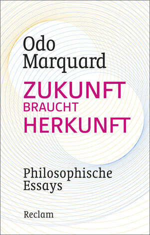 Buchcover Zukunft braucht Herkunft | Odo Marquard | EAN 9783150110065 | ISBN 3-15-011006-8 | ISBN 978-3-15-011006-5
