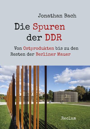 Buchcover Die Spuren der DDR | Jonathan Bach | EAN 9783150111529 | ISBN 3-15-011152-8 | ISBN 978-3-15-011152-9