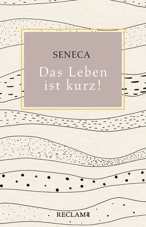 Buchcover Das Leben ist kurz! | Seneca | EAN 9783150112533 | ISBN 3-15-011253-2 | ISBN 978-3-15-011253-3