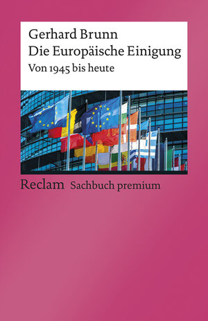 Buchcover Die Europäische Einigung | Gerhard Brunn | EAN 9783150140277 | ISBN 3-15-014027-7 | ISBN 978-3-15-014027-7