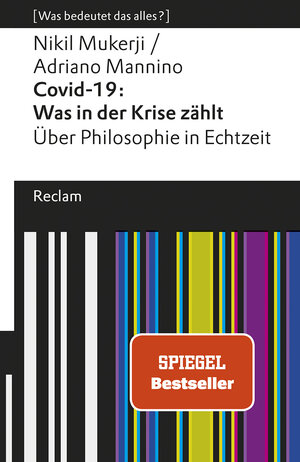 Buchcover Covid-19: Was in der Krise zählt. Über Philosophie in Echtzeit | Nikil Mukerji | EAN 9783150140536 | ISBN 3-15-014053-6 | ISBN 978-3-15-014053-6