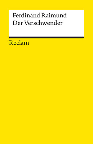 Buchcover Der Verschwender. Original-Zaubermärchen in drei Aufzügen | Ferdinand Raimund | EAN 9783150140710 | ISBN 3-15-014071-4 | ISBN 978-3-15-014071-0