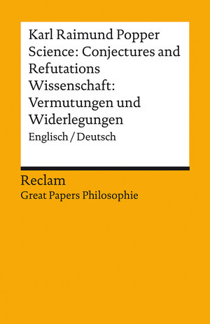 Buchcover Science: Conjectures and Refutations / Wissenschaft: Vermutungen und Widerlegungen | Karl Raimund Popper | EAN 9783150140765 | ISBN 3-15-014076-5 | ISBN 978-3-15-014076-5