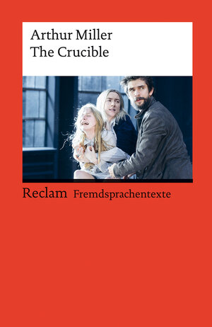 Buchcover The Crucible. A Play in Four Acts. Englischer Text mit deutschen Worterklärungen. Niveau C1 (GER) | Arthur Miller | EAN 9783150141427 | ISBN 3-15-014142-7 | ISBN 978-3-15-014142-7