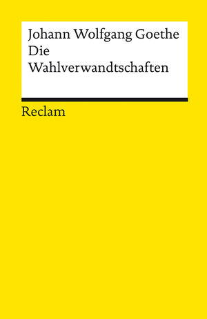 Buchcover Die Wahlverwandtschaften | Johann Wolfgang Goethe | EAN 9783150142165 | ISBN 3-15-014216-4 | ISBN 978-3-15-014216-5
