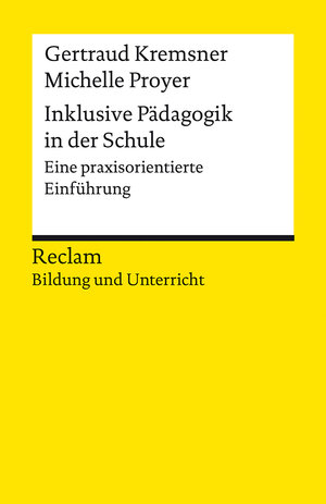 Buchcover Inklusive Pädagogik in der Schule | Gertraud Kremsner | EAN 9783150142974 | ISBN 3-15-014297-0 | ISBN 978-3-15-014297-4