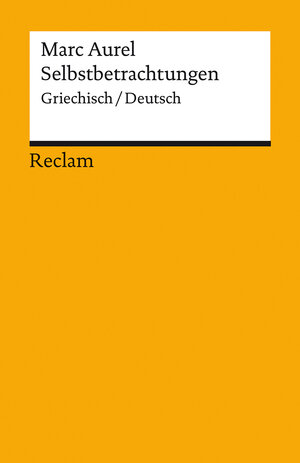 Buchcover Selbstbetrachtungen | Marc Aurel | EAN 9783150143049 | ISBN 3-15-014304-7 | ISBN 978-3-15-014304-9