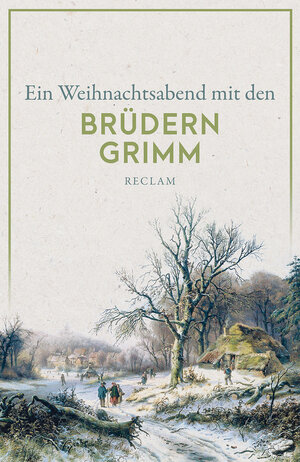 Buchcover Ein Weihnachtsabend mit den Brüdern Grimm | Brüder Grimm | EAN 9783150143155 | ISBN 3-15-014315-2 | ISBN 978-3-15-014315-5