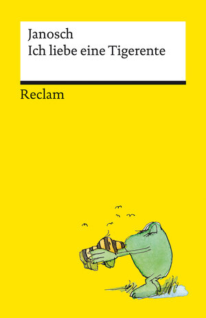 Buchcover Ich liebe eine Tigerente. Kleiner Beziehungsberater | Janosch | EAN 9783150143209 | ISBN 3-15-014320-9 | ISBN 978-3-15-014320-9