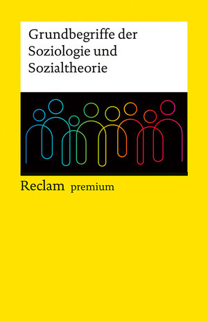 Buchcover Grundbegriffe der Soziologie und Sozialtheorie  | EAN 9783150143636 | ISBN 3-15-014363-2 | ISBN 978-3-15-014363-6