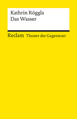Buchcover Das Wasser | Kathrin Röggla | EAN 9783150143643 | ISBN 3-15-014364-0 | ISBN 978-3-15-014364-3