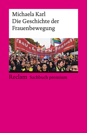 Buchcover Die Geschichte der Frauenbewegung | Michaela Karl | EAN 9783150144497 | ISBN 3-15-014449-3 | ISBN 978-3-15-014449-7