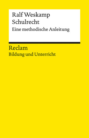 Buchcover Schulrecht. Eine methodische Anleitung | Ralf Weskamp | EAN 9783150144695 | ISBN 3-15-014469-8 | ISBN 978-3-15-014469-5