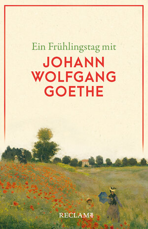 Buchcover Ein Frühlingstag mit Johann Wolfgang Goethe  | EAN 9783150144848 | ISBN 3-15-014484-1 | ISBN 978-3-15-014484-8