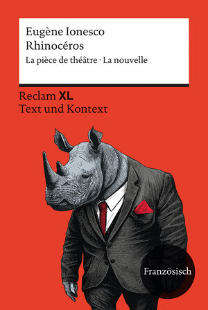 Buchcover Rhinocéros. La pièce de théâtre · La nouvelle | Eugène Ionesco | EAN 9783150145265 | ISBN 3-15-014526-0 | ISBN 978-3-15-014526-5