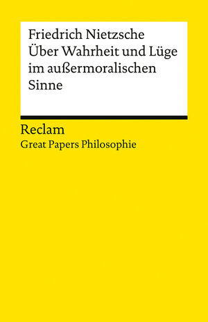 Buchcover Über Wahrheit und Lüge im außermoralischen Sinne | Friedrich Nietzsche | EAN 9783150145661 | ISBN 3-15-014566-X | ISBN 978-3-15-014566-1