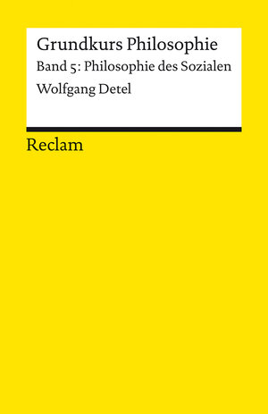 Buch Grundkurs Philosophie. Band 5: Philosophie des Sozialen (3-15-014685-2)
