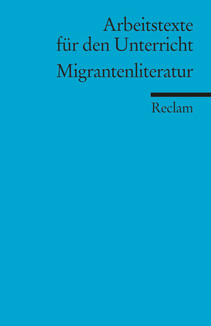 Buchcover Migrantenliteratur  | EAN 9783150150597 | ISBN 3-15-015059-0 | ISBN 978-3-15-015059-7