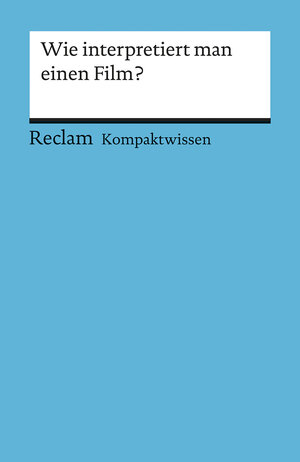 Wie interpretiert man einen Film?: (Literaturwissen)