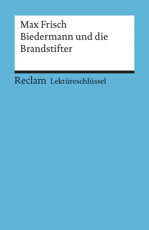 Buchcover Lektüreschlüssel zu Max Frisch: Biedermann und die Brandstifter | Bertold Heizmann | EAN 9783150153307 | ISBN 3-15-015330-1 | ISBN 978-3-15-015330-7