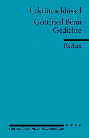 Buchcover Lektüreschlüssel zu Gottfried Benn: Gedichte | Mario Leis | EAN 9783150154106 | ISBN 3-15-015410-3 | ISBN 978-3-15-015410-6