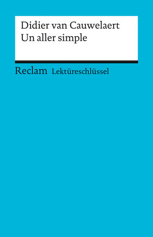 Buchcover Lektüreschlüssel zu Didier van Cauwelaert: Un aller simple | Bernd Krauss | EAN 9783150154243 | ISBN 3-15-015424-3 | ISBN 978-3-15-015424-3