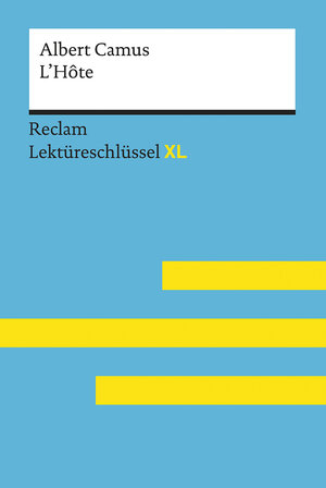 Buchcover L’Hôte von Albert Camus: Lektüreschlüssel mit Inhaltsangabe, Interpretation, Prüfungsaufgaben mit Lösungen, Lernglossar. (Reclam Lektüreschlüssel XL) | Pia Keßler | EAN 9783150154717 | ISBN 3-15-015471-5 | ISBN 978-3-15-015471-7