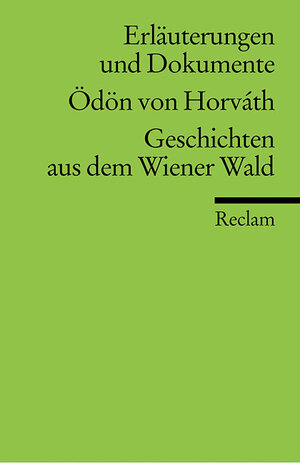 Geschichten aus dem Wiener Wald. Erläuterungen und Dokumente.  (Lernmaterialien)