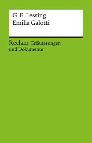 Erläuterungen und Dokumente zu Gotthold Ephraim Lessing:  Emilia Galotti