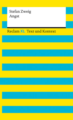 Buchcover Angst. Textausgabe mit Kommentar und Materialien | Stefan Zweig | EAN 9783150161494 | ISBN 3-15-016149-5 | ISBN 978-3-15-016149-4