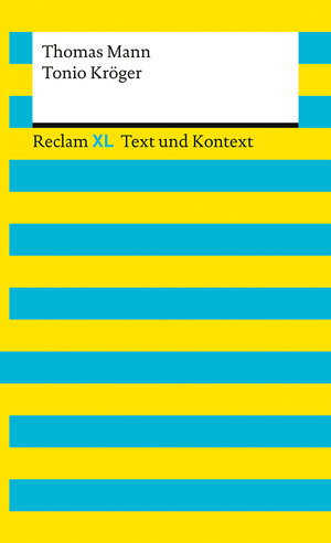 Buchcover Tonio Kröger. Textausgabe mit Kommentar und Materialien | Thomas Mann | EAN 9783150161722 | ISBN 3-15-016172-X | ISBN 978-3-15-016172-2