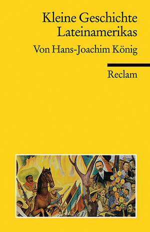 Buchcover Kleine Geschichte Lateinamerikas | Hans J König | EAN 9783150170625 | ISBN 3-15-017062-1 | ISBN 978-3-15-017062-5