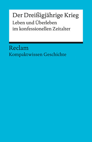 Buchcover Der Dreißigjährige Krieg | Hans-Joachim Müller | EAN 9783150170878 | ISBN 3-15-017087-7 | ISBN 978-3-15-017087-8