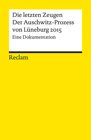Buchcover Die letzten Zeugen. Der Auschwitz-Prozess von Lüneburg 2015  | EAN 9783150170885 | ISBN 3-15-017088-5 | ISBN 978-3-15-017088-5