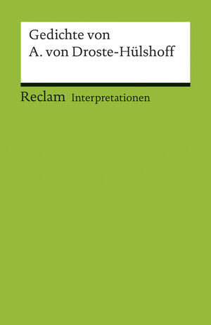Buchcover Interpretationen: Gedichte von Annette von Droste-Hülshoff  | EAN 9783150175378 | ISBN 3-15-017537-2 | ISBN 978-3-15-017537-8