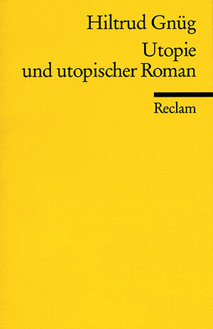 Utopie und utopischer Roman: (Literaturstudium)