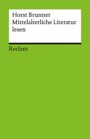 Buchcover Mittelalterliche Literatur lesen | Horst Brunner | EAN 9783150176887 | ISBN 3-15-017688-3 | ISBN 978-3-15-017688-7