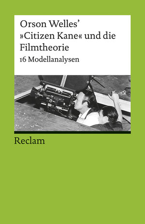 Buchcover Orson Welles’ 'CitizenKane' und die Filmtheorie  | EAN 9783150176900 | ISBN 3-15-017690-5 | ISBN 978-3-15-017690-0