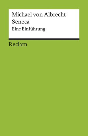 Buchcover Seneca | Michael von Albrecht | EAN 9783150176917 | ISBN 3-15-017691-3 | ISBN 978-3-15-017691-7