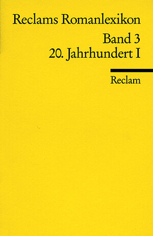 Reclams Romanlexikon: 20. Jahrhundert I: BD 3