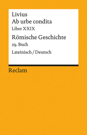 Buchcover Ab urbe condita. Liber XXIX / Römische Geschichte. 29. Buch | Livius | EAN 9783150180198 | ISBN 3-15-018019-8 | ISBN 978-3-15-018019-8