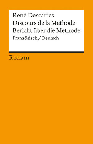 Discours de la Méthode /Bericht über die Methode: Franz. /Dt.